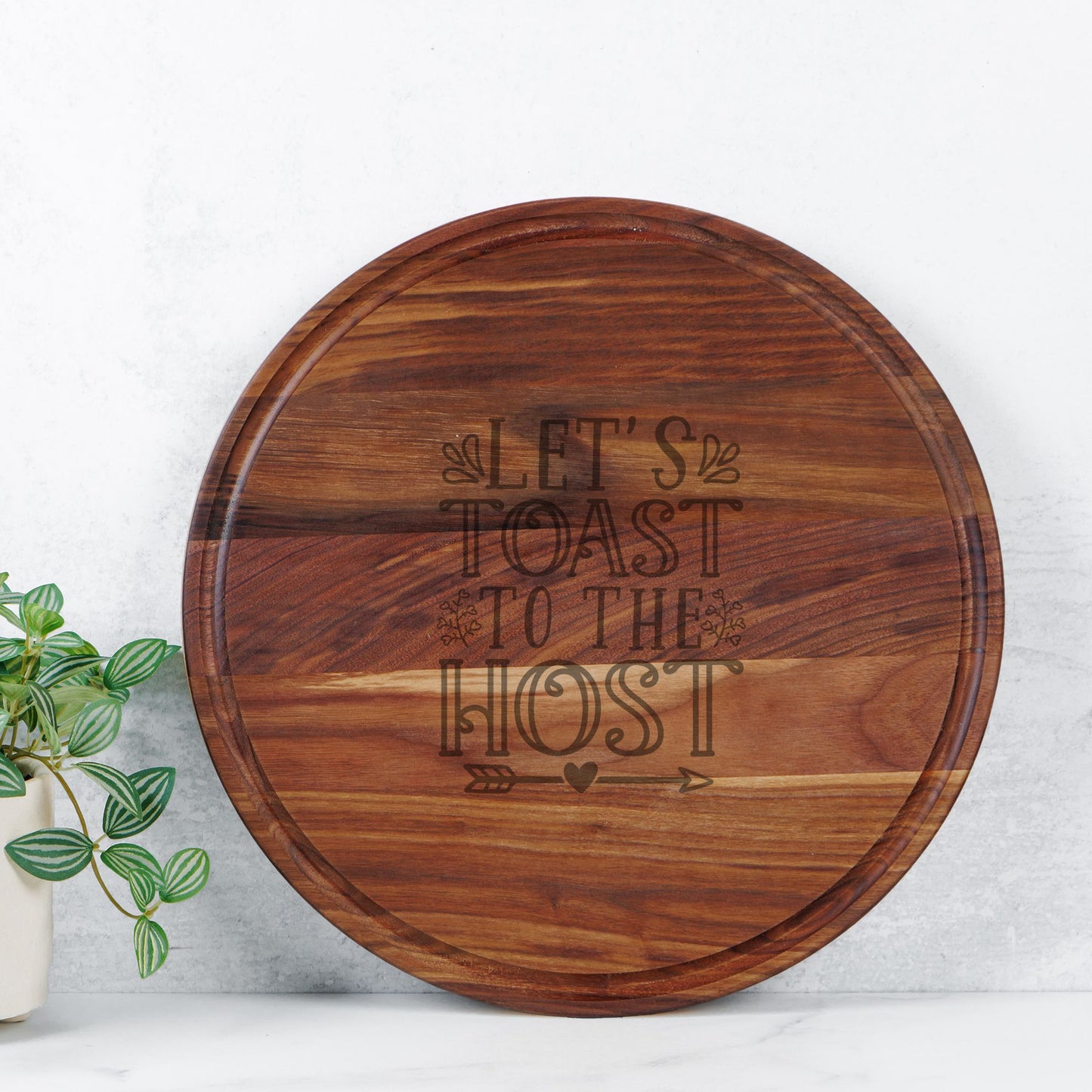 Round Charcuterie Board with Groove – “Let’s Toast to the Host” (13.5")
