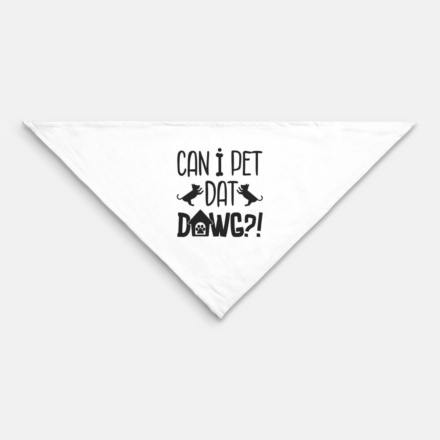 Dog Bandana: “Can I Pet Dat Dawg?” – 27" x 13"